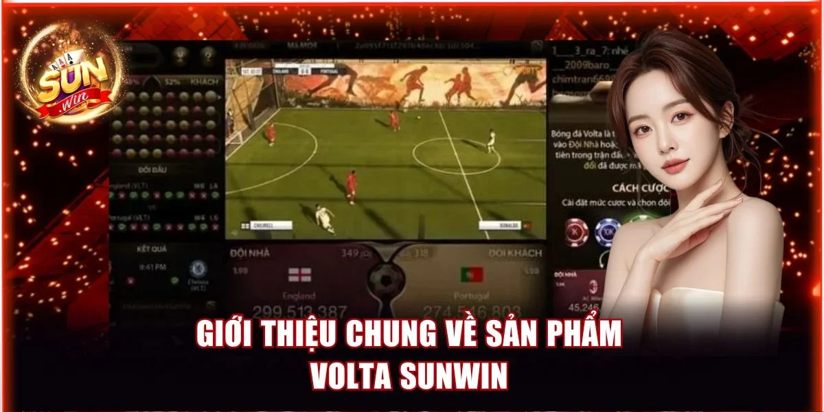 Giới thiệu chung về sản phẩm Volta Sunwin
