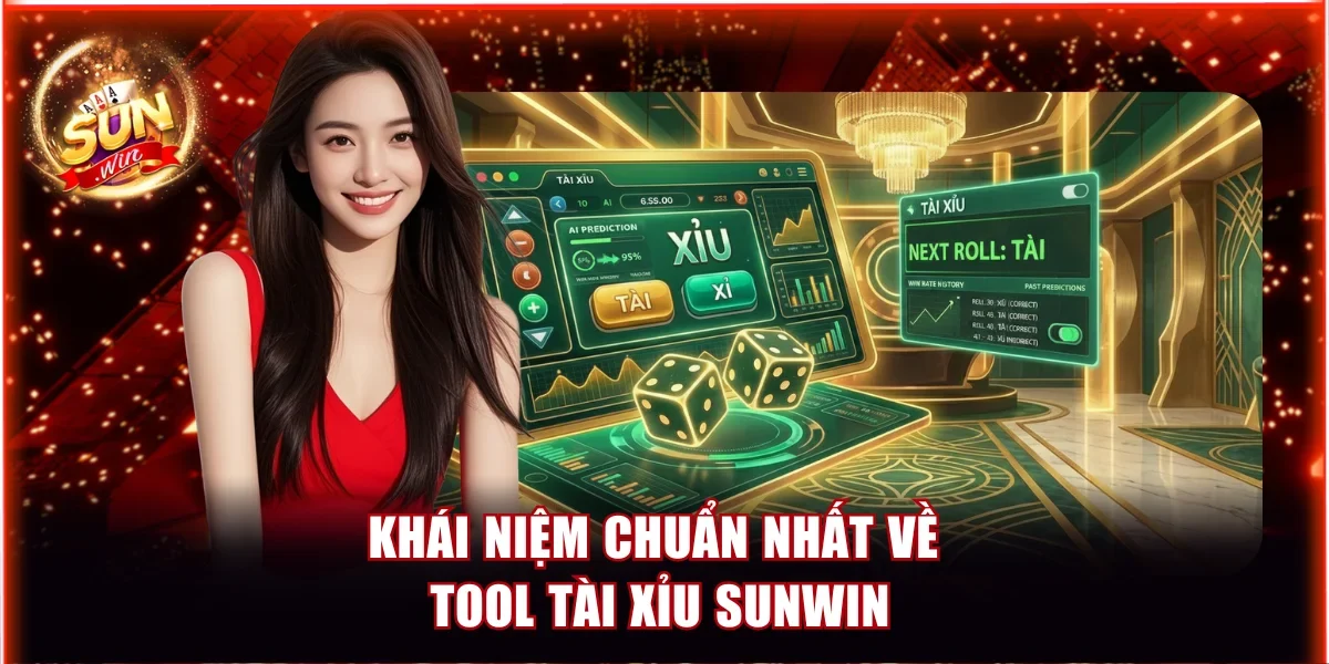 Hiểu Về Tool Tài Xỉu Sunwin Và Những Rủi Ro Cần Chú Ý 2 Khái niệm chuẩn nhất về tool tài xỉu Sunwin