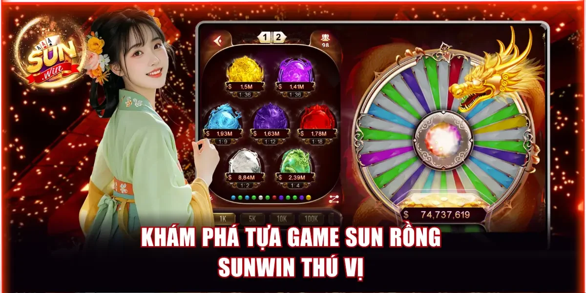 Khám phá tựa game Sun Rồng Sunwin thú vị