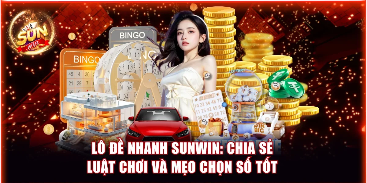 Lô đề nhanh Sunwin