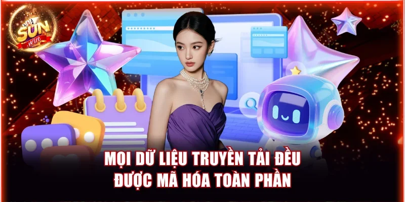 Chính Sách Bảo Mật Nền Tảng Sunwin An Toàn Tuyệt Đối 2 moi du lieu truyen tai deu duoc ma hoa toan phan