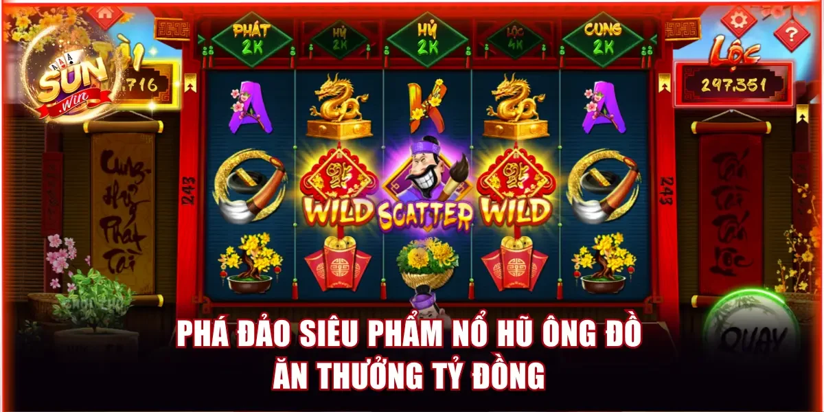 Phá đảo siêu phẩm nổ hũ Ông Đồ ăn thưởng tỷ đồng