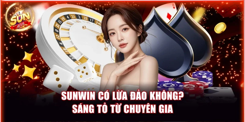 Sunwin có lừa đảo không