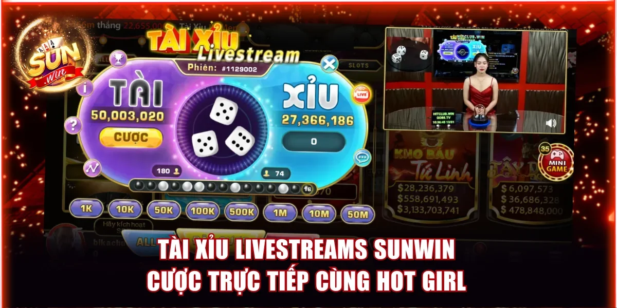 Tài Xỉu livestreams Sunwin