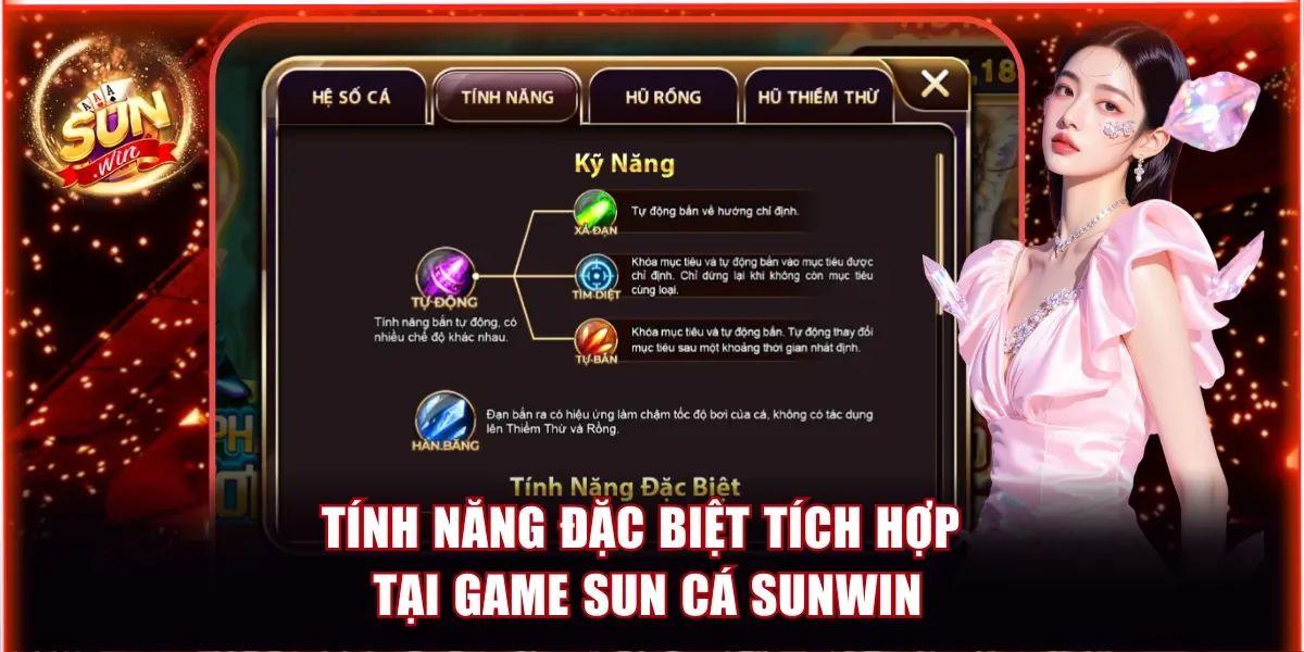 Tính năng đặc biệt tích hợp tại game Sun cá Sunwin