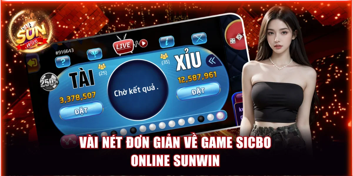 Vài nét thông tin chính về game Sicbo online