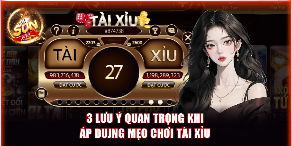 Luật Chơi và Top 4 Mẹo Chơi Tài Xỉu Sunwin Giúp Bạn Luôn Thắng 4 3 lưu ý khi dùng mẹo chơi Tài Xỉu Sunwin