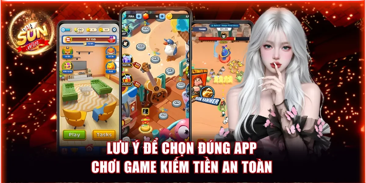 Chọn đúng app chơi game kiếm tiền an toàn nhờ lưu ý quan trọng