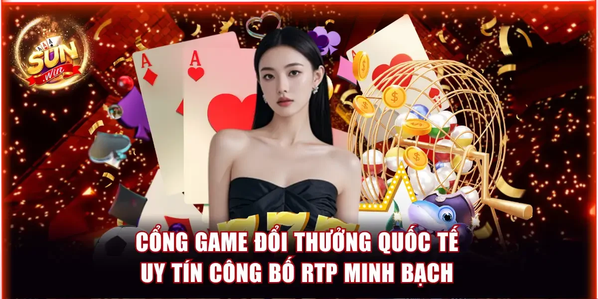 Top Cổng Game Đổi Thưởng Quốc Tế Uy Tín Hàng Đầu Châu Á 2 Cổng game đổi thưởng quốc tế uy tín công bố tỷ lệ RTP minh bạch