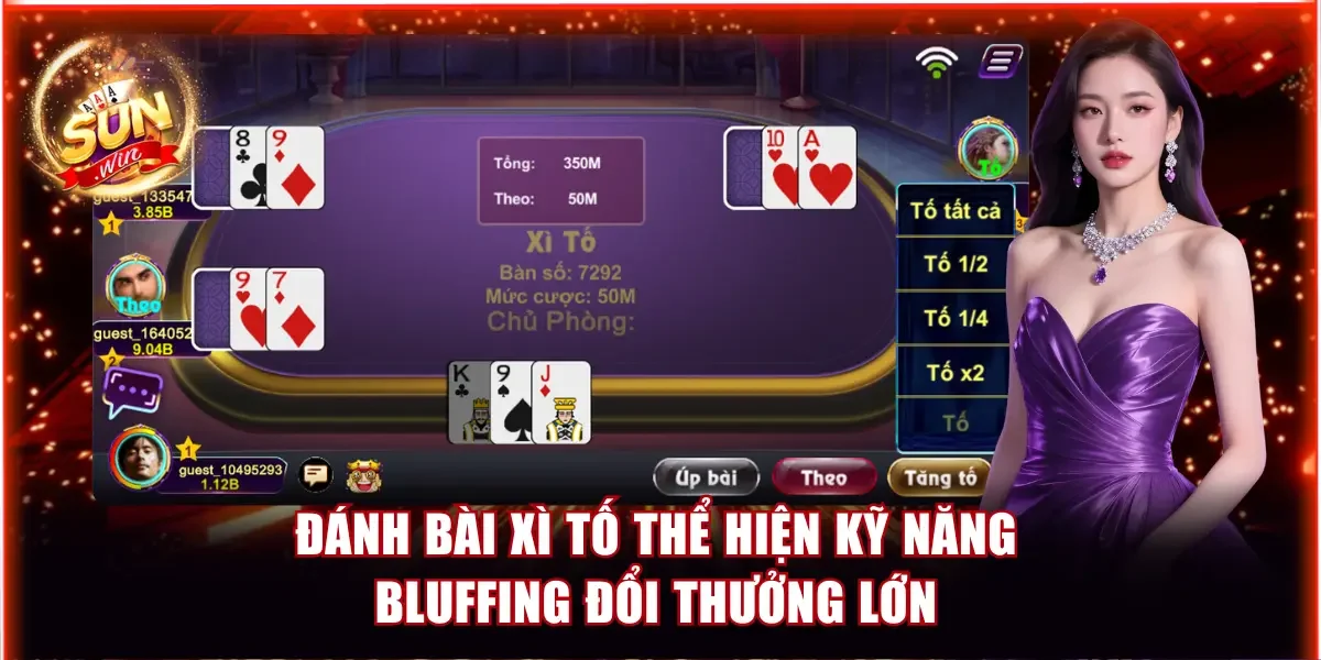 Đánh bài Xì tố thể hiện kỹ năng bluffing đổi thưởng lớn